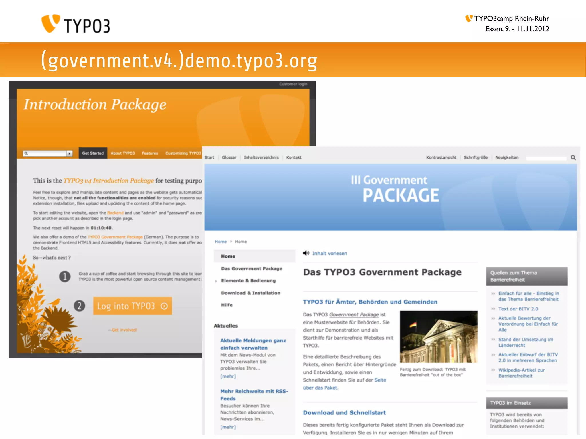 TYPO3camp Rhein-Ruhr
                                    Essen, 9. - 11.11.2012



(government.v4.)demo.typo3.org
 