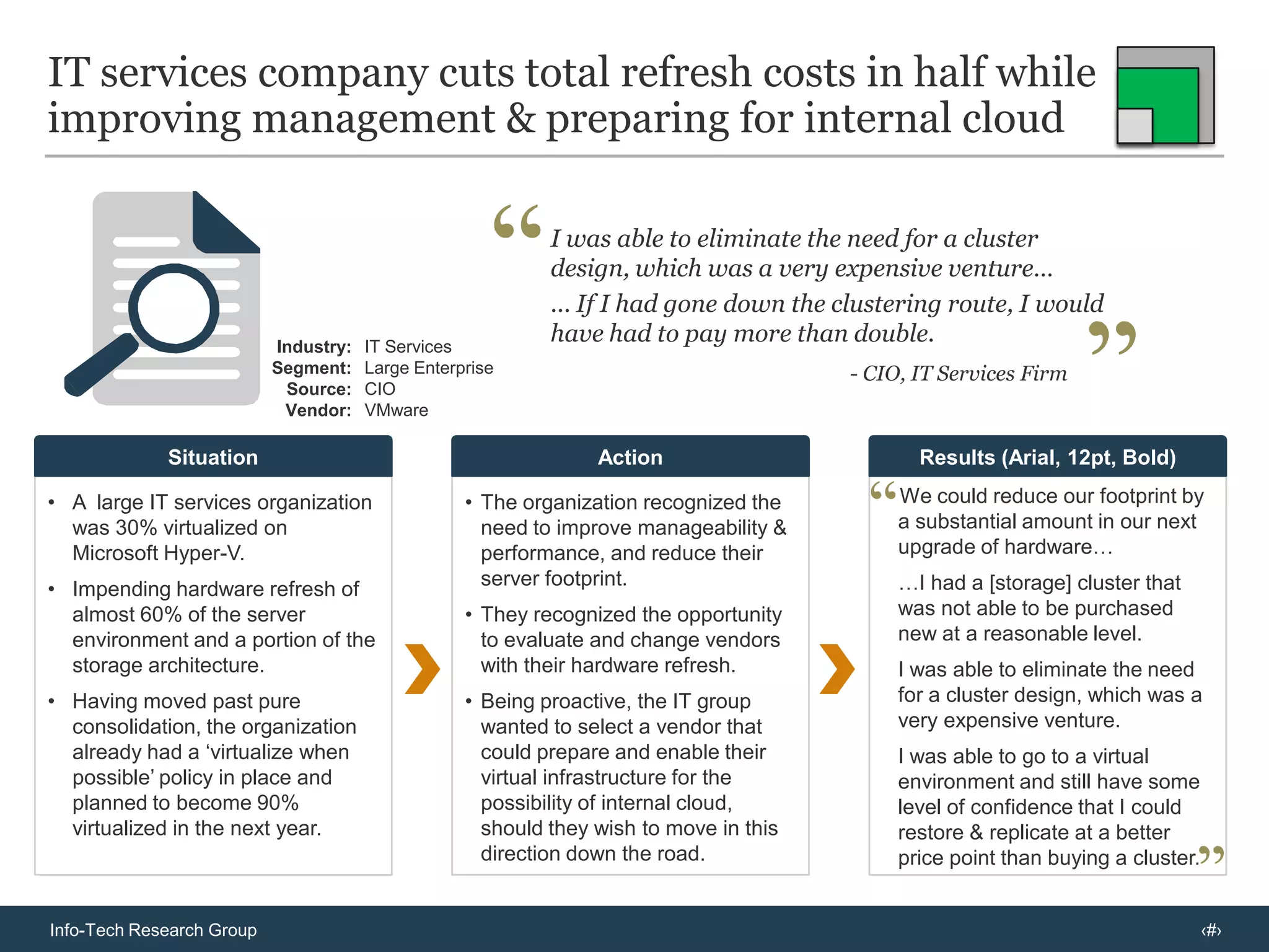 Available physical space in the data center was sparse and the organization’s server footprint had been growing.