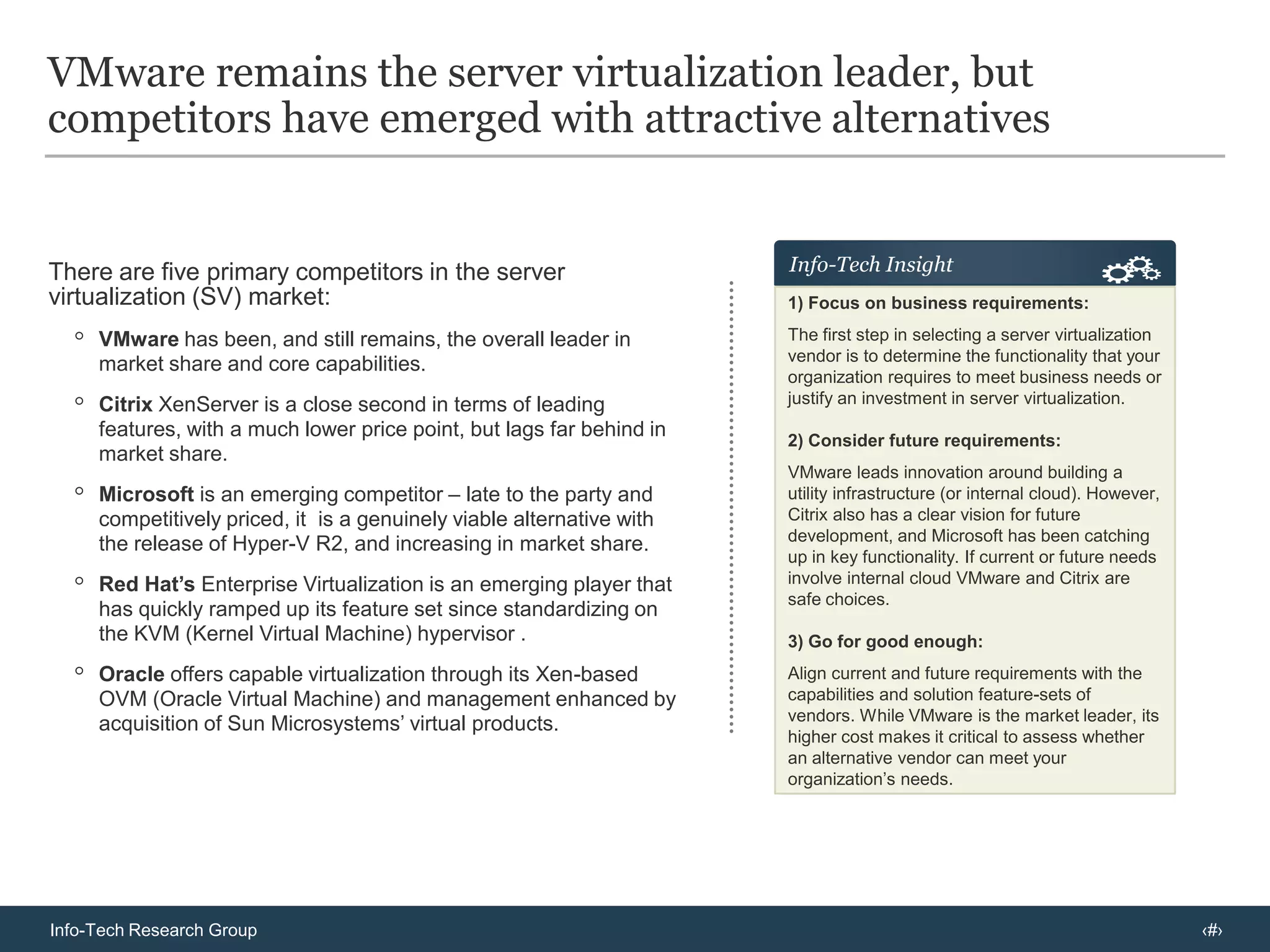 VMware’s product focus is on advanced internal cloud enablement and public-private cloud integration. Citrix has also been developing solutions in this area. 
