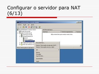 Configurar o servidor para NAT (6/13)