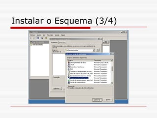 Instalar o Esquema (3/4)