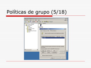 Políticas de grupo (5/18)