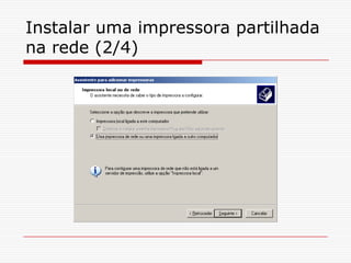 Instalar uma impressora partilhada na rede (2/4)
