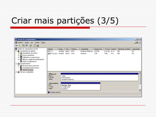 Criar mais partições (3/5)