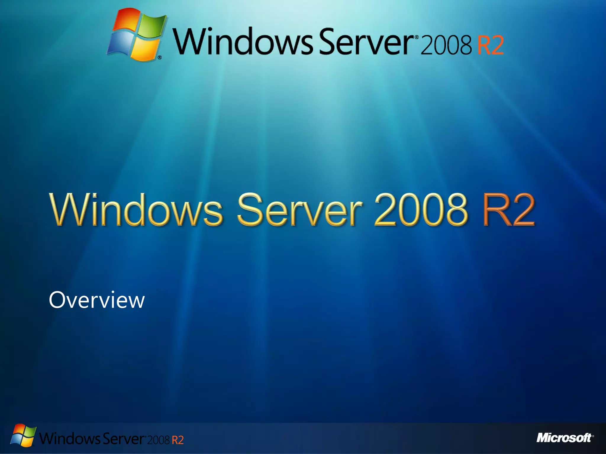 Server2008 R2 Overview