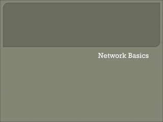 Network Basics  