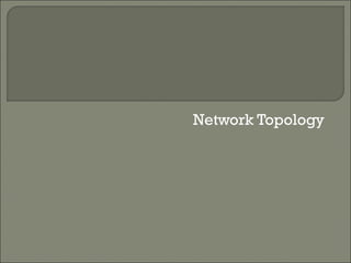 Network Topology 