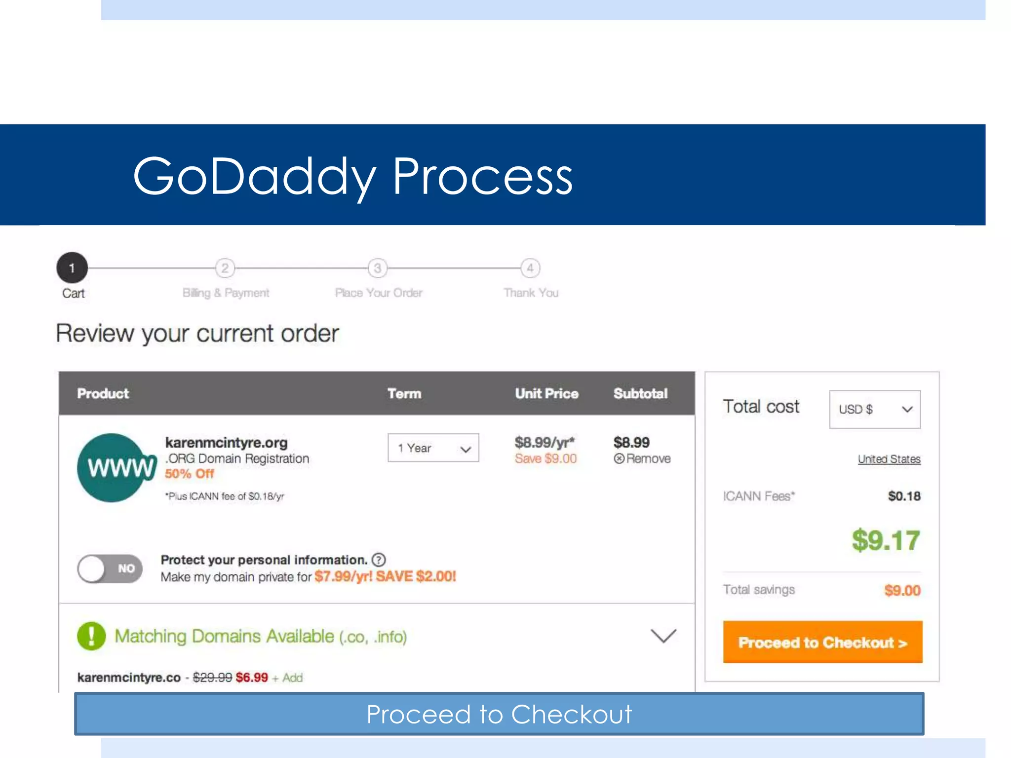 GoDaddy Process

Proceed to Checkout

 