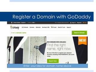 Register a Domain with GoDaddy
Enter your idea for domain name above
 