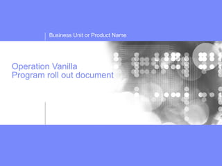 Operation Vanilla Program roll out document 