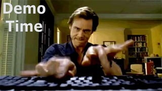 Let’s have a
look:
DEMO
 