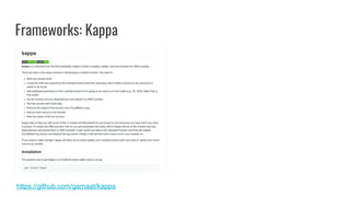 Frameworks: Kappa
https://github.com/garnaat/kappa