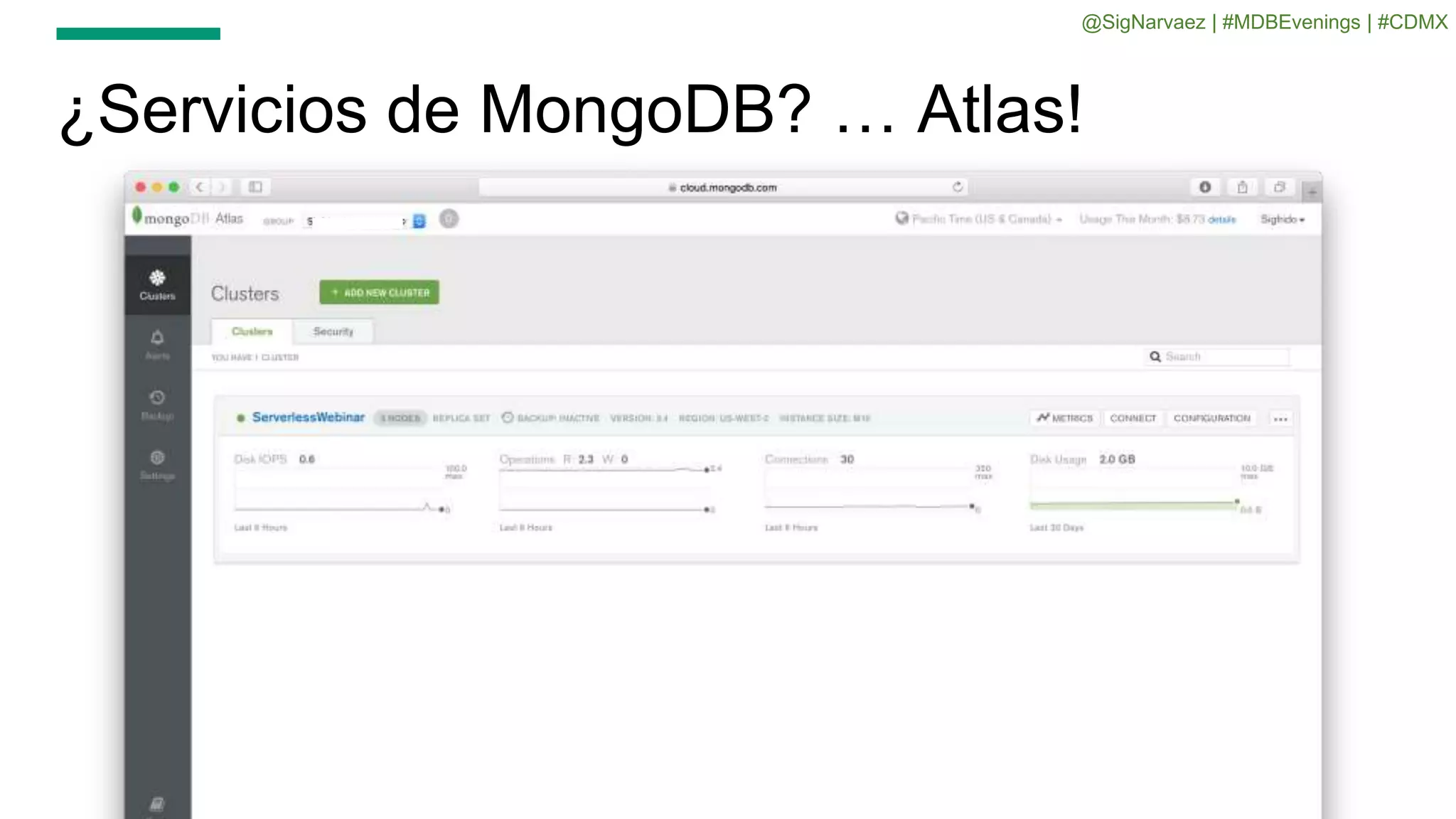 ¿Servicios de MongoDB? … Atlas!
@SigNarvaez | #MDBEvenings | #CDMX
 