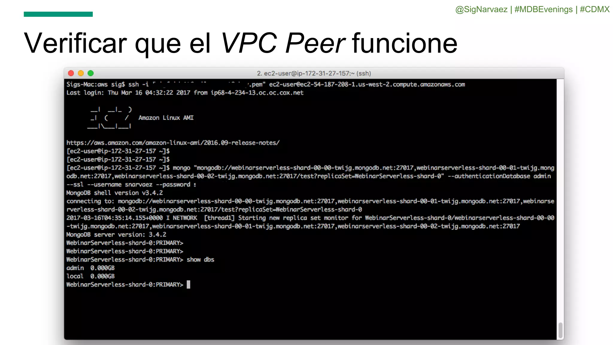 Verificar que el VPC Peer funcione
@SigNarvaez | #MDBEvenings | #CDMX
 