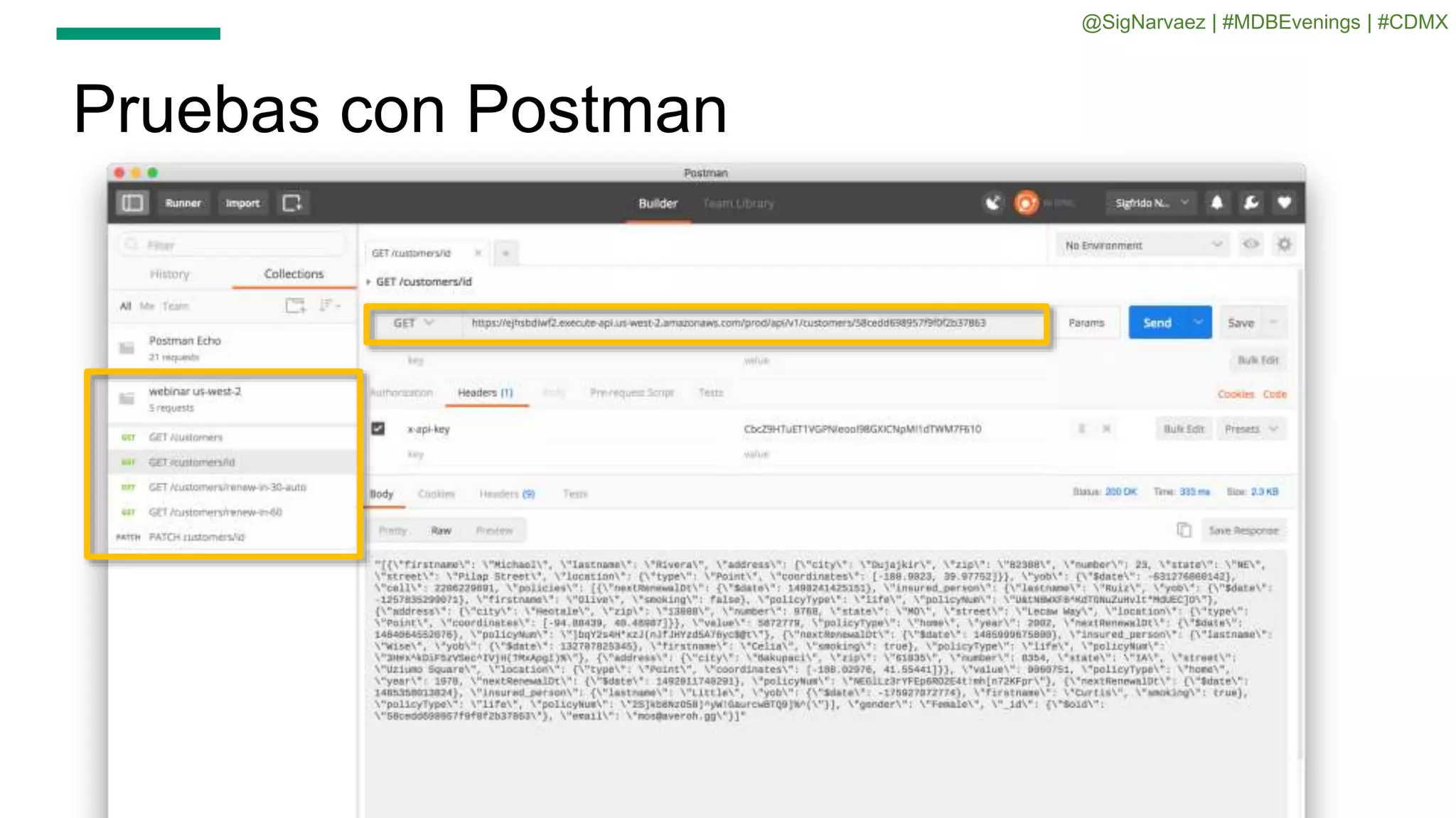 Pruebas con Postman
@SigNarvaez | #MDBEvenings | #CDMX
 