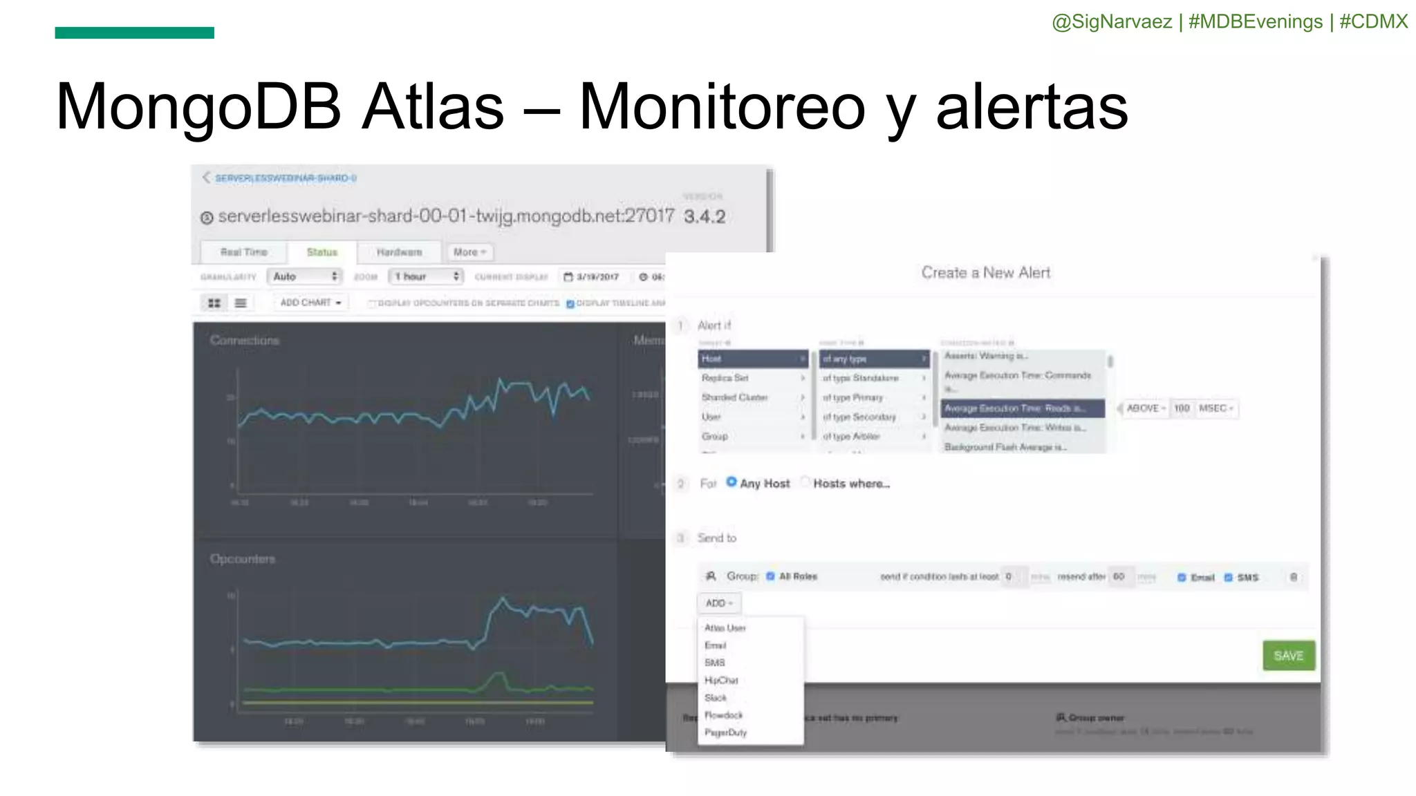 MongoDB Atlas – Monitoreo y alertas
@SigNarvaez | #MDBEvenings | #CDMX
 