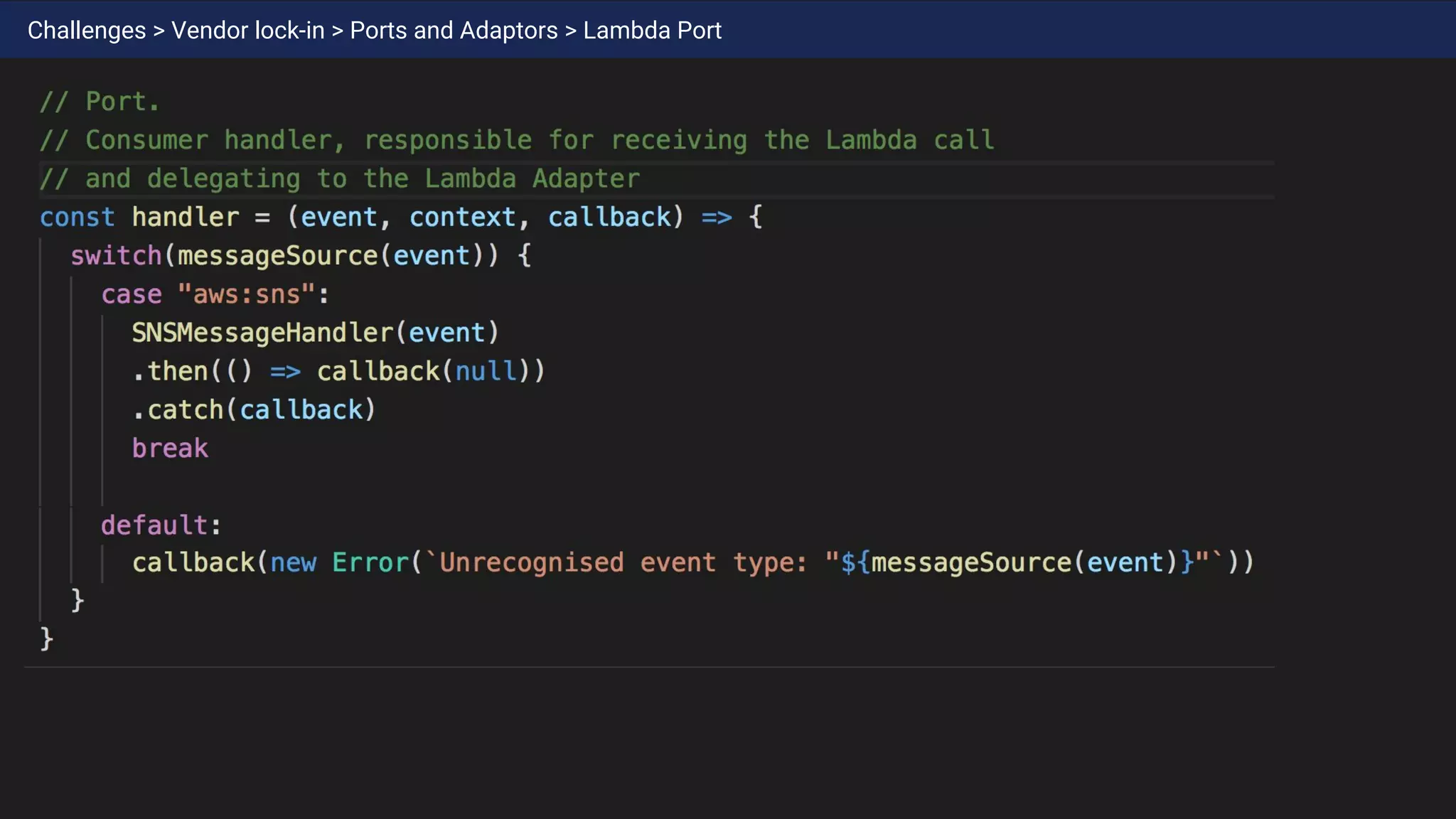 Challenges > Vendor lock-in > Ports and Adaptors > Lambda Port
 