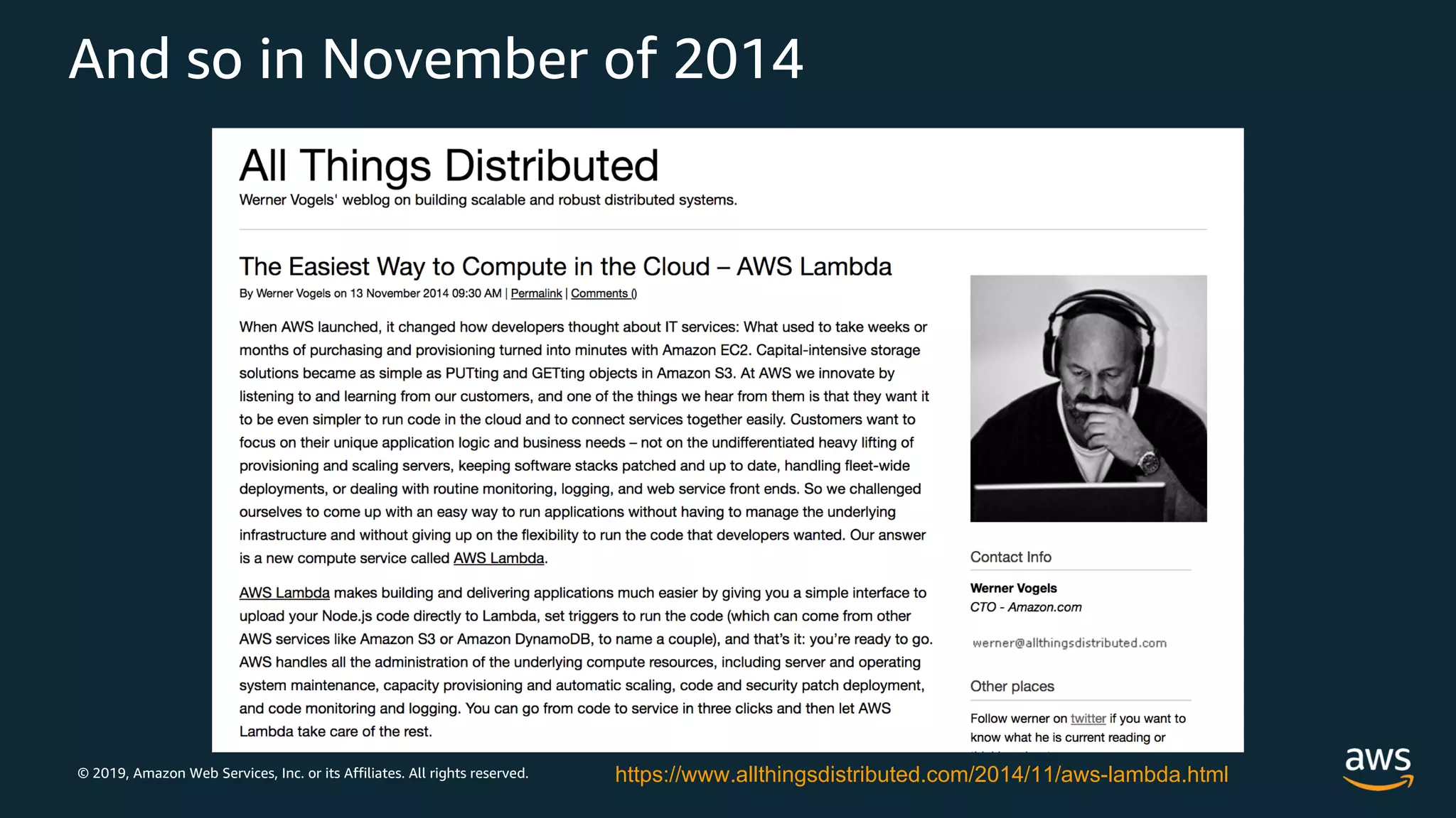 © 2019, Amazon Web Services, Inc. or its Affiliates. All rights reserved.
And so in November of 2014
https://www.allthingsdistributed.com/2014/11/aws-lambda.html
 