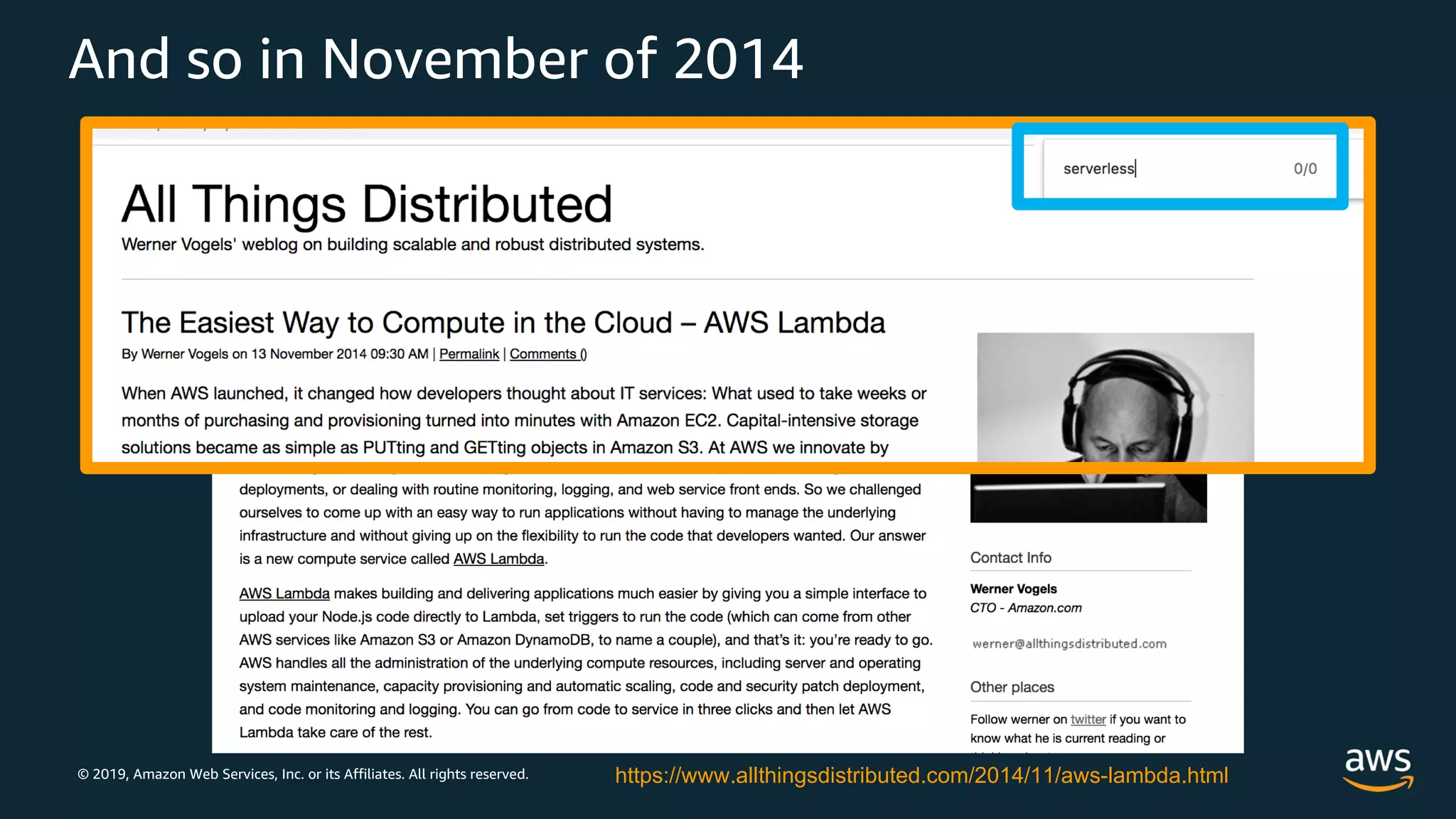 © 2019, Amazon Web Services, Inc. or its Affiliates. All rights reserved.
And so in November of 2014
https://www.allthingsdistributed.com/2014/11/aws-lambda.html
 