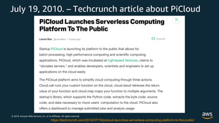 © 2019, Amazon Web Services, Inc. or its Affiliates. All rights reserved.
July 19, 2010. – Techcrunch article about PiClou...