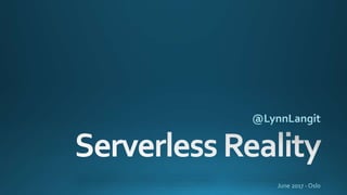 Serverless Reality