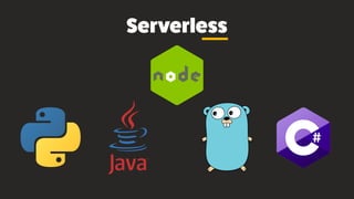 Serverless
 