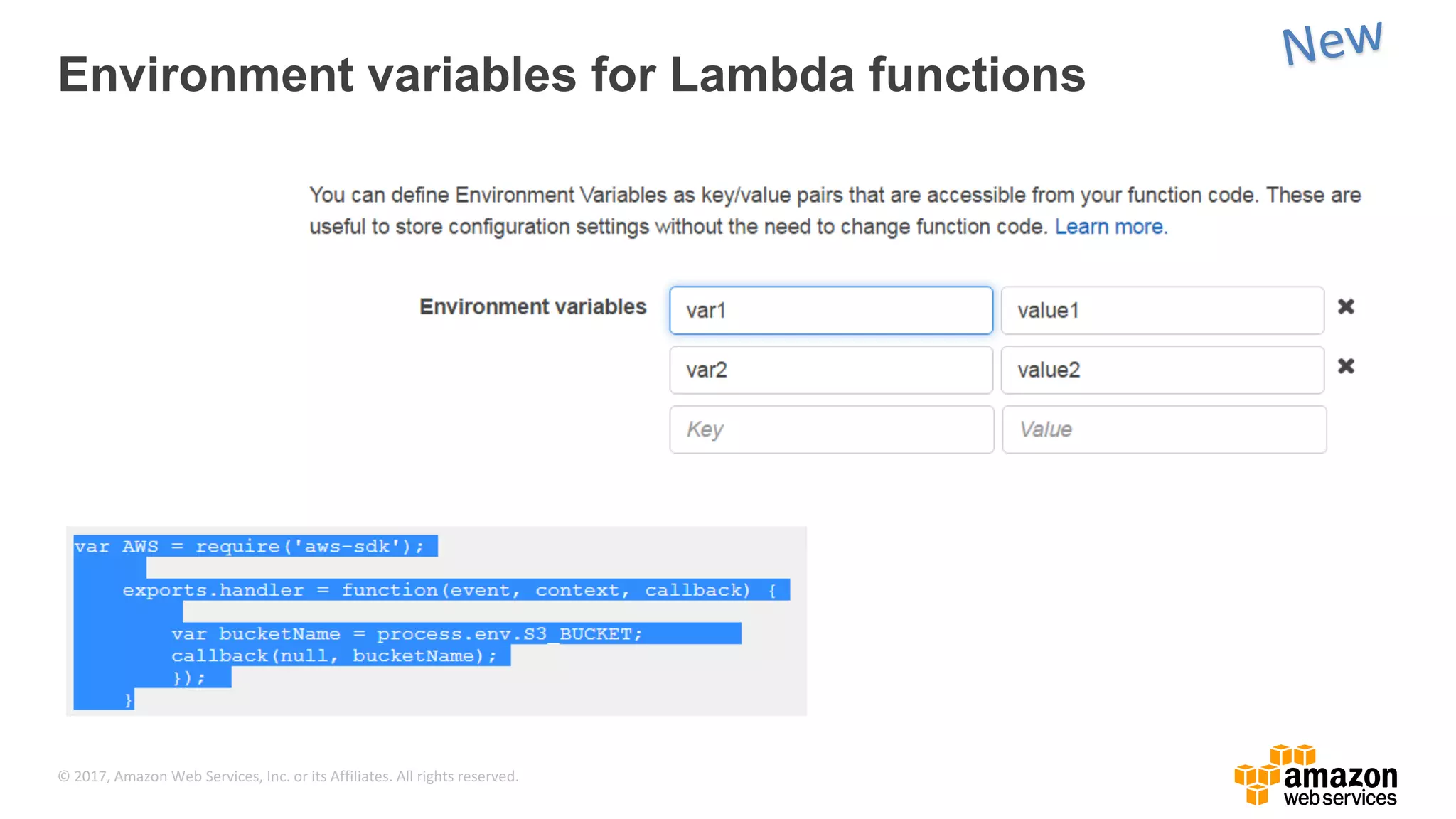 © 2017, Amazon Web Services, Inc. or its Affiliates. All rights reserved. Environment variables for Lambda functions 