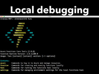 @simona_cotin
Local debugging
 