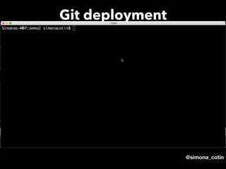 @simona_cotin
Git deployment
 