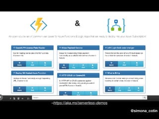 @simona_cotin
–https://aka.ms/serverless-demos
 