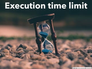 @simona_cotin
Photo by Uroš Jovičić on Unsplash
Execution time limit
 