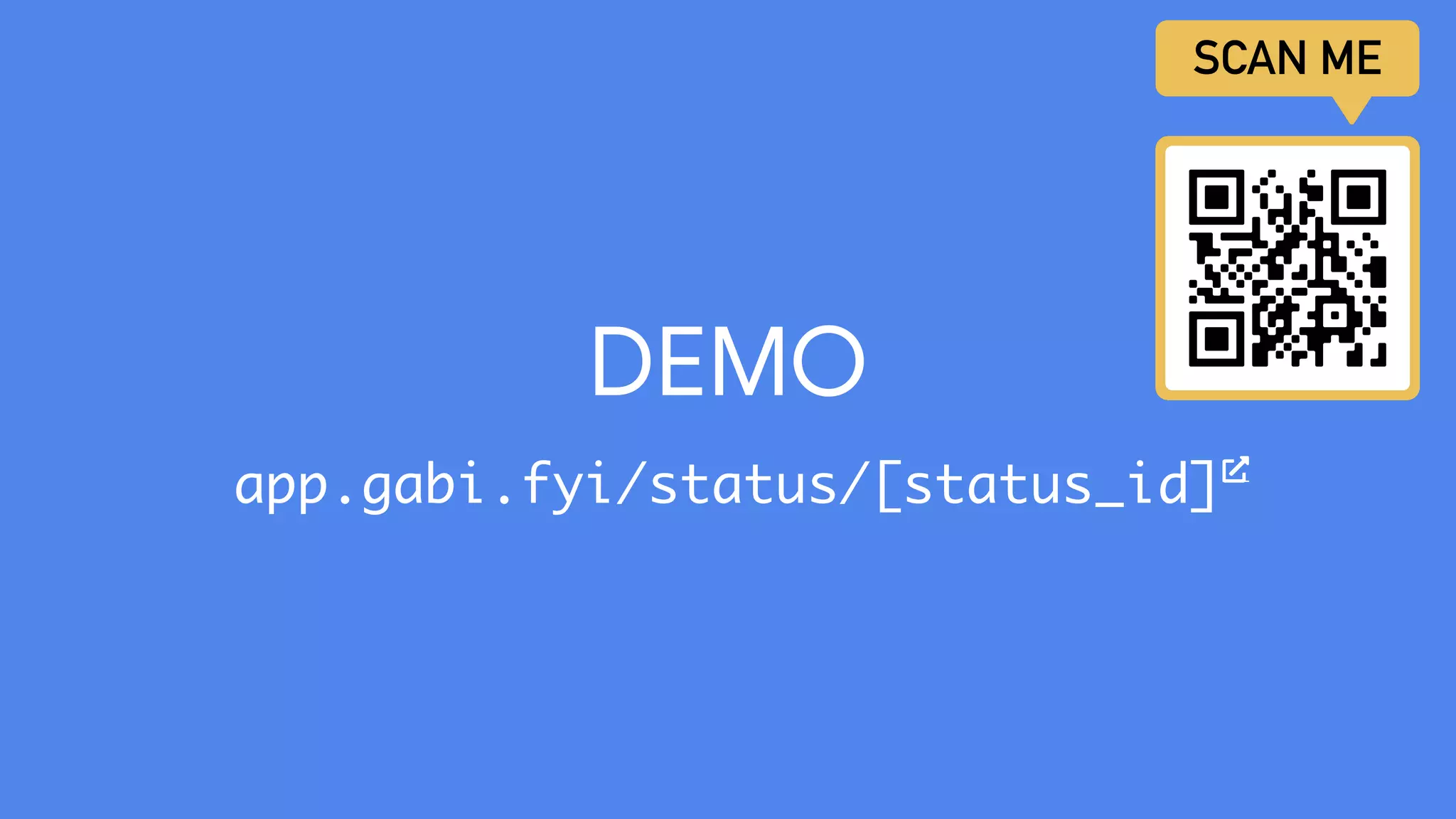 DEMO
app.gabi.fyi/status/[status_id]
 