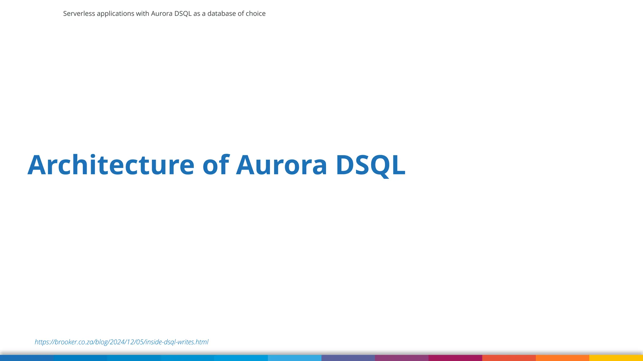 Serverless applications with Aurora DSQL as a database of choice
https://brooker.co.za/blog/2024/12/05/inside-dsql-writes.html
Architecture of Aurora DSQL
 