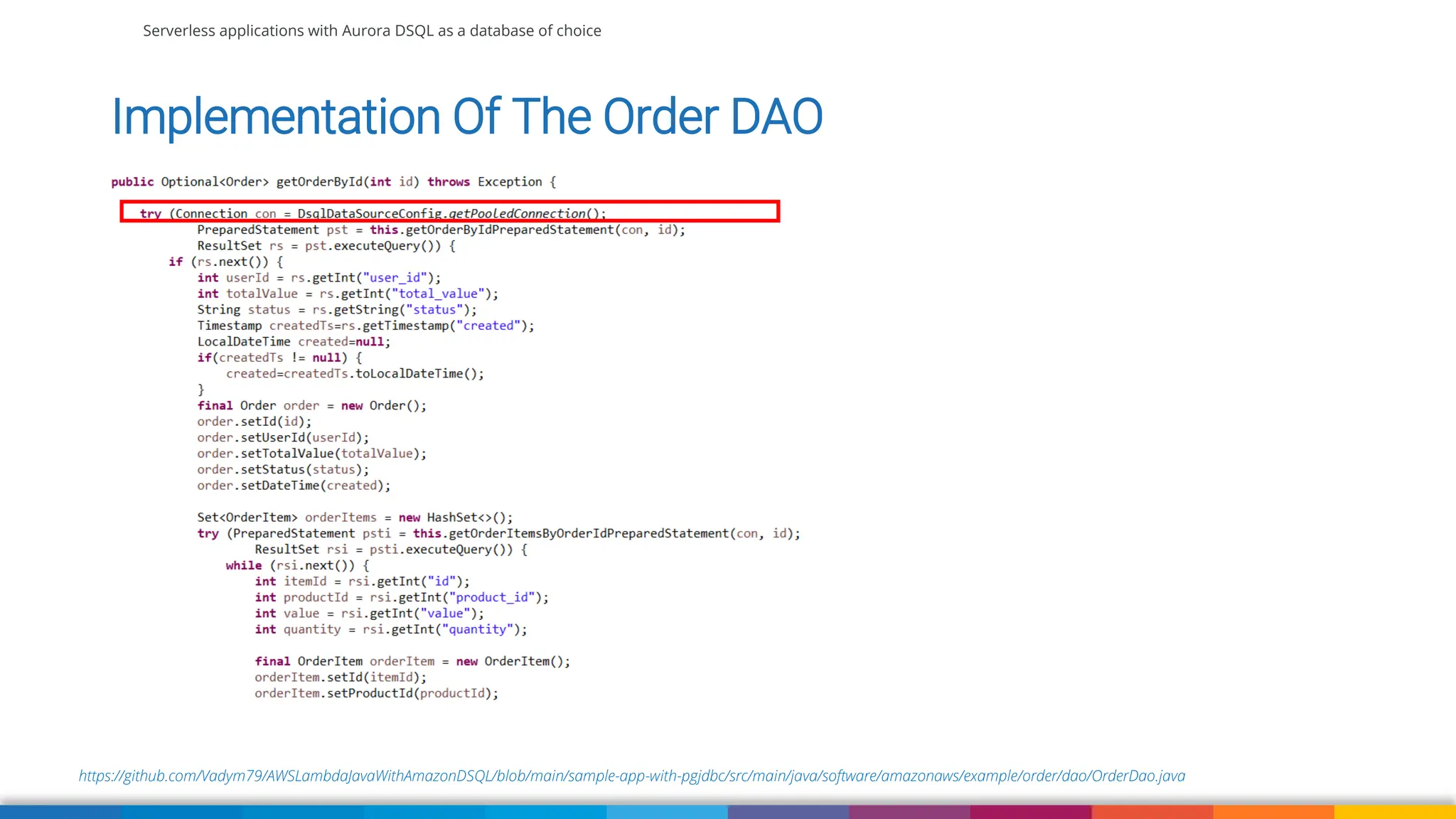 Serverless applications with Aurora DSQL as a database of choice
https://github.com/Vadym79/AWSLambdaJavaWithAmazonDSQL/blob/main/sample-app-with-pgjdbc/src/main/java/software/amazonaws/example/order/dao/OrderDao.java
Implementation Of The Order DAO
 