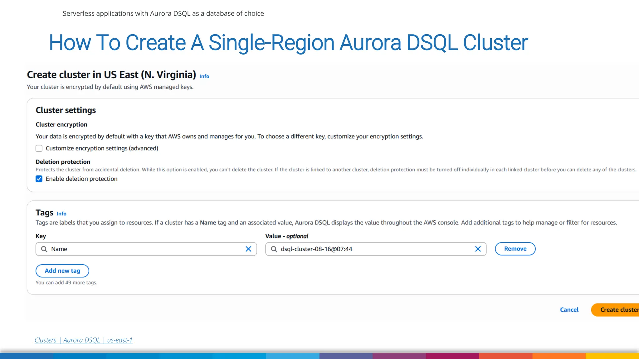Serverless applications with Aurora DSQL as a database of choice
Clusters | Aurora DSQL | us-east-1
How To Create A Single-Region Aurora DSQL Cluster
 