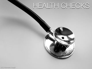 HEALTH CHECKS
(CC) Rosmarie Voegtli
 