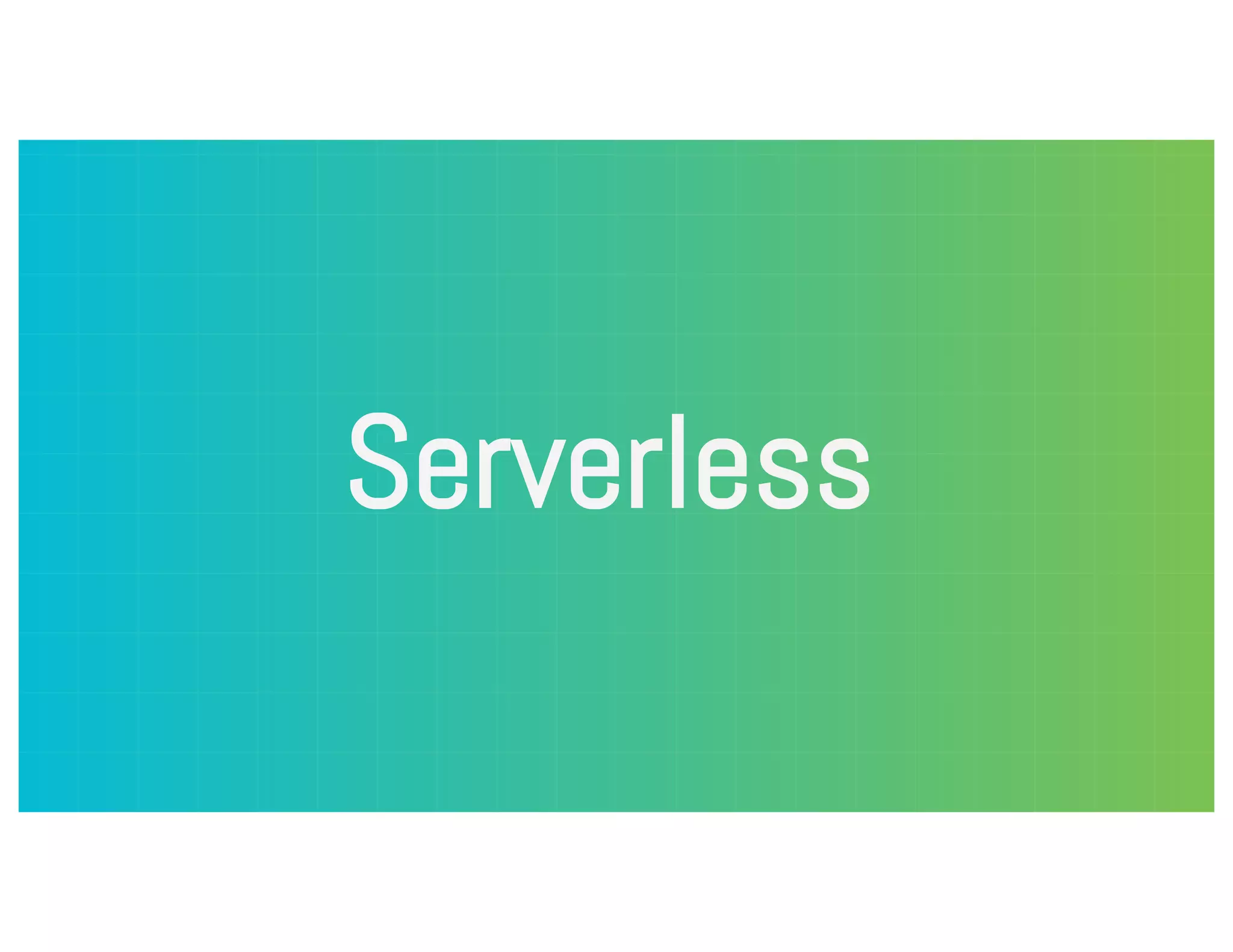 Serverless 