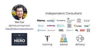 Yan Cui
http://theburningmonk.com
@theburningmonk
Independent Consultant
advisetraining delivery
 