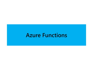 Azure Functions
 