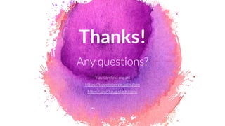 Thanks!
Any questions?
You can find me at:
https://novemberde.github.io
https://awskrug.slack.com/
14