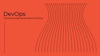 DevOps
DevOps Explained and Best Practices
 