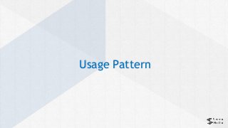 Usage Pattern
 
