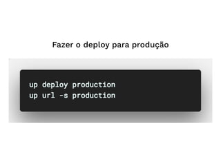 Fazer o deploy para produção
 