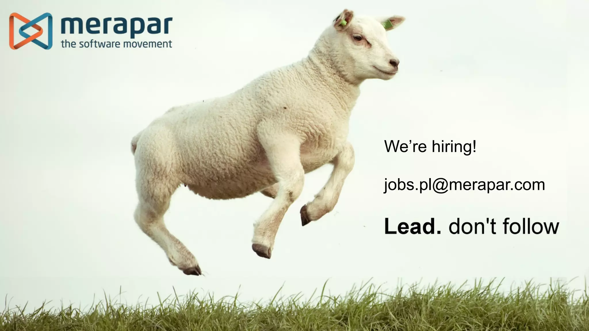 We’re hiring!    jobs.pl@merapar.com 