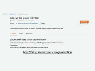 http://bit.ly/sar-auto-set-cwlogs-retention
 
