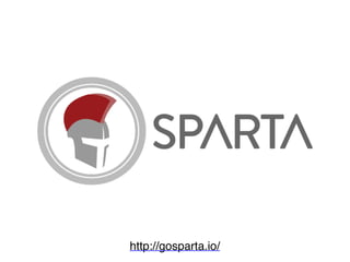 http://gosparta.io/
 
