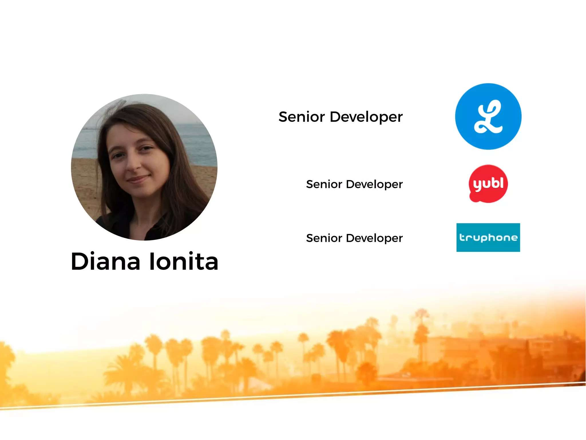 Diana Ionita
Senior Developer
Senior Developer
Senior Developer
 
