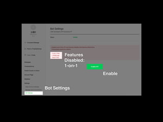 Bot Settings
Features
Disabled:
1-on-1
Enable
 