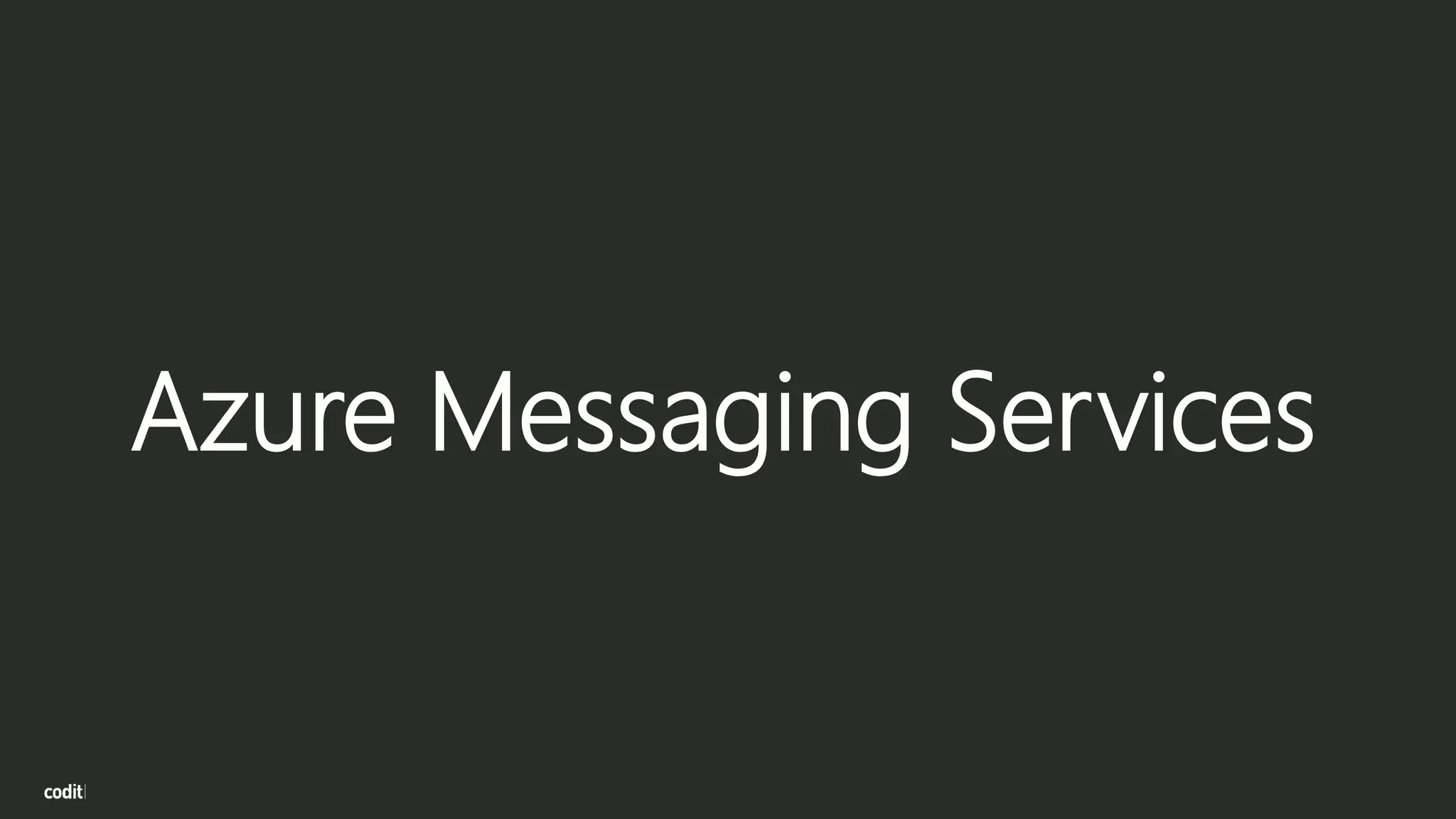 Azure Messaging Services
 