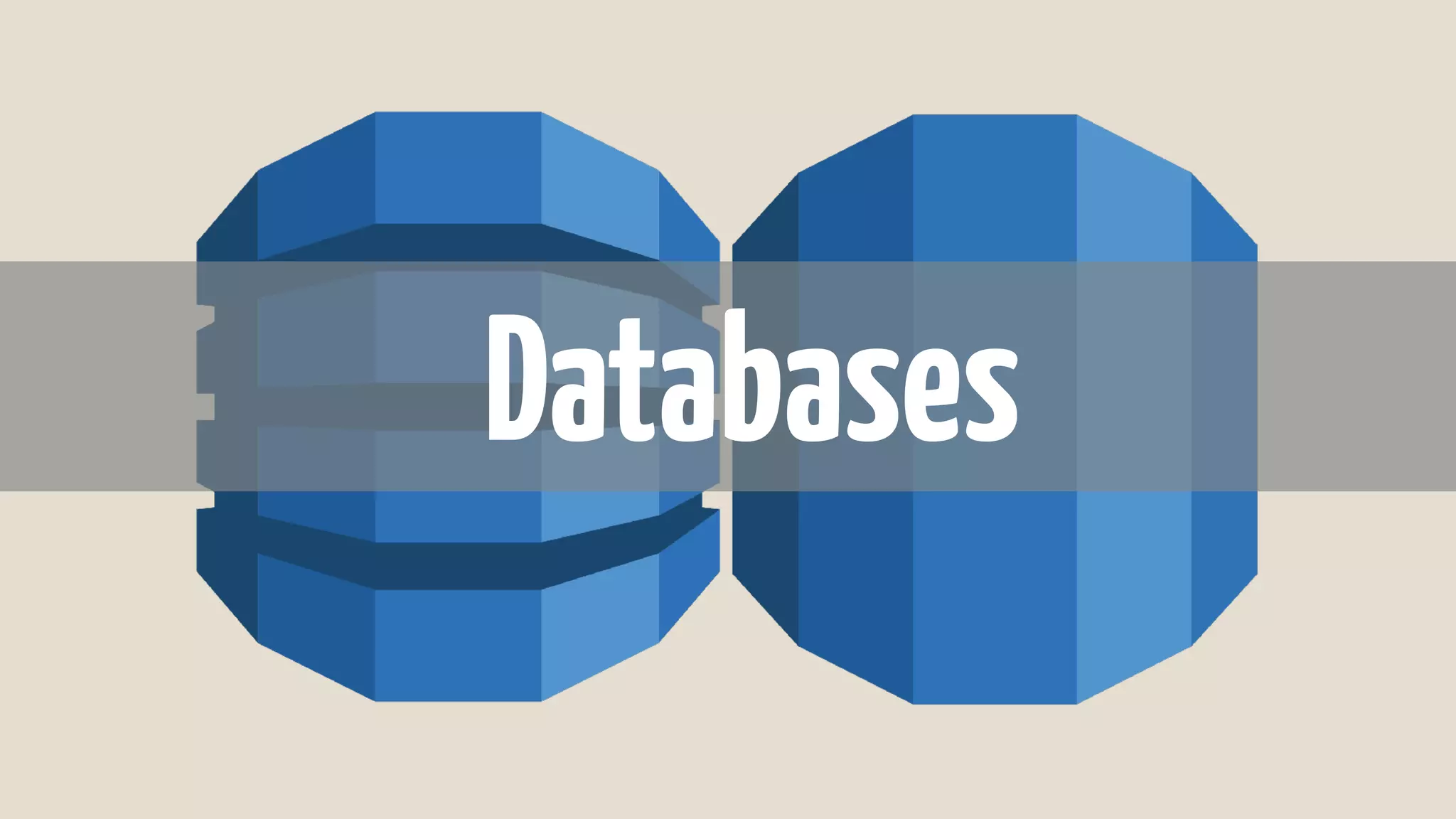 Databases
 
